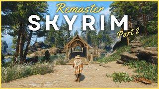 Remaster SKYRIM With 10 More Mods! - Simple Modlist