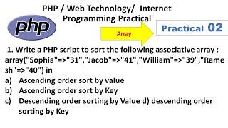 Write a PHP script to sort the associative array. All sorting by key and values. PHP practical