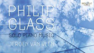 Glass: Solo Piano Music (Full Album) played by Jeroen van Veen