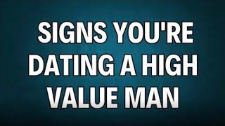 10 Signs You’re Dating A High Value Man | Daily Facts Worth