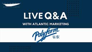 Polyform Fenders, LIVE Q&A