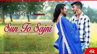 Sun To Sajni | सुन तो सजनी | Romantic New Nagpuri Song 2024 | Singer #ShashiBhal #ArpitJK |