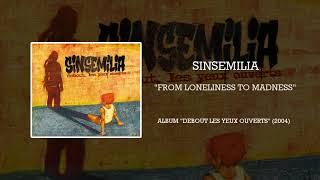 SINSEMILIA - From loneliness to madness
