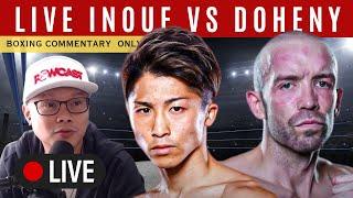  Live Naoya Inoue vs TJ Doheny Boxing Commentary | Live Boxing Talk