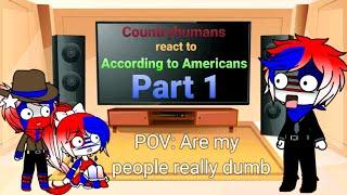 Countryhumans react to According to Americans Part 1