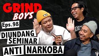 Grind Boys Eps.98 - Diundang Seminar Anti Narkoba