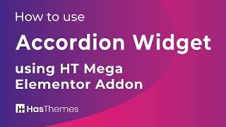 How to use accordion widget using HT Mega Elementor addon | Part 2