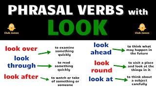 English Phrasal Verbs using the word LOOK