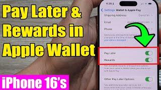  iPhone 16/16 Pro Max: How to Enable or Disable Pay Later & Rewards in Apple Wallet | iOS 18 