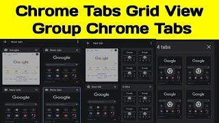 How to Enable Grid View On Google Chrome Tabs | Group Google Chrome Tabs | Tech Bees