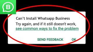 How to Fix Can't Install "Whatsapp Business" error on Google Play Store in Android & iOS