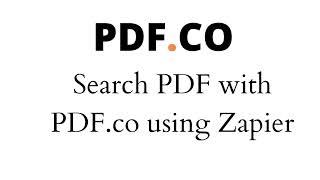 Search PDF with PDF.co using Zapier