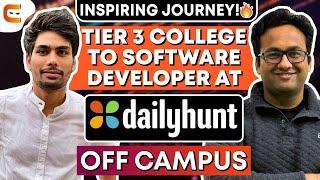 Tier 3 College to Off Campus Placement in Dailyhunt | Inspiring Journey