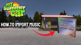 How to import music to my summer car