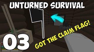Got the claim flag! | Unturned Survival | E03