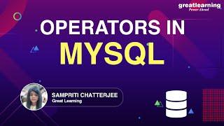 Operators in Mysql | Mysql Tutorial For beginners | Great Learning