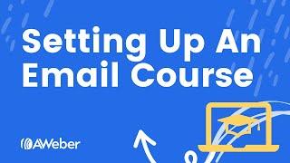 How to set up an online course with AWeber landing pages and automated email