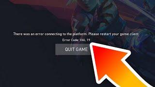 Ways To Fix Valorant Error Code VAL 19 Problem | There was an error connecting to the platform