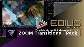 EDIUS - Cutting Room FX / ZOOM Transitions via proDAD Vitascene 4