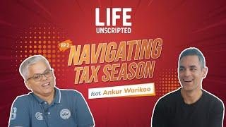 Life Unscripted Episode 2 - Navigating Tax Season