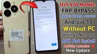 Itel A70 FRP BYPASS Unlock Android 13 | Settings Not OPEN | itel a665l google account bypass