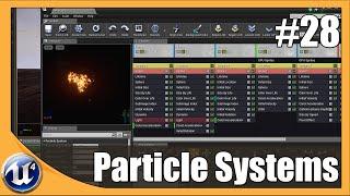 Unreal Engine 4 Beginner Tutorial Series - #28 Using Particle Systems