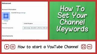 Set Your Channel Keywords - How to start a YouTube Channel - FAQ Tube