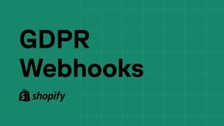 Spend less time with Shopify's GDPR webhooks