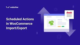How to Edit Existing Scheduled Actions in WooCommerce Import/Export?
