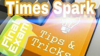 Times Spark final exam tips & tricks