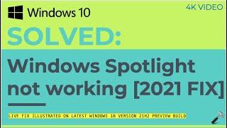 Solved: Windows Spotlight not working 2021 Fix (LIVE Demo)