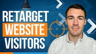 How To RETARGET WEBSITE VISITORS With Facebook Ads