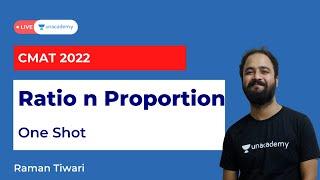 Ratio n Proportion | one-shot | Quantitative Aptitude | CMAT'22 | Unacademy CAT-alyst | Raman Tiwari