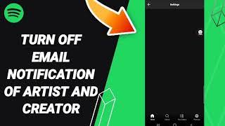 How To Turn Off Email Notification Of Artist And Creator Spotify App