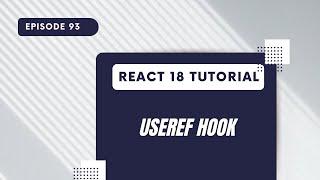 React 18 Tutorial - UseRef Hook