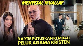 MENYESAL MUALLAF, 8 ARTIS INI PUTUSKAN KEMBALI KE AGAMA KRISTEN TAHUN 2025