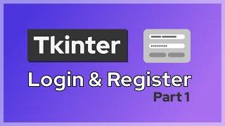 How to create a graphical register and login system in python using Tkinter