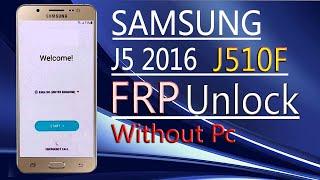 Samsung J5 6 FRP Bypass 2024 Samsung J5 2016 Samsung J510FN Frp Bypass Without Pc