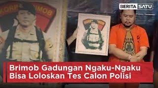 Brimob Gadungan Ngaku-Ngaku Bisa Loloskan Tes Masuk Polisi | Beritasatu