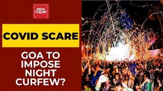 Goa Likely To Impose Night Curfew Amid Covid-19 Fears | Breaking News