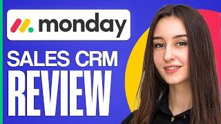 Monday Sales CRM Review 2024 - Is It Any Good?