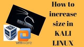 Increase the size of Kali Linux / ubuntu in Virtualbox and VMware