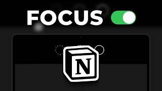 7 Lazy Ways To Fix Your Focus With Notion