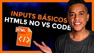 SIMPLES - (Inputs Básicos HTML5 No Visual Studio Code)