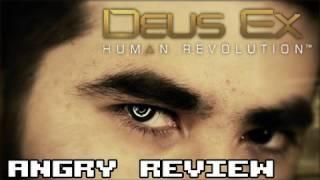 Deus Ex: Human Revolution Angry Review
