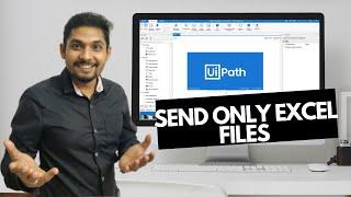 UiPath Tutorial | Uipath Send Only Excel Files From Folder As Attachment