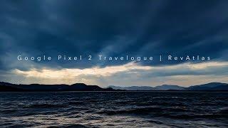 Google Pixel 2 Travelogue - The Best Cameraphone