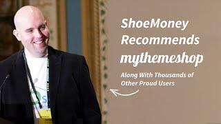 ShoeMoney Recommends MyThemeShop