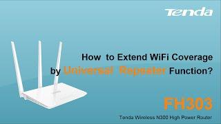 Tenda FH303-How to extend wifi coverage by universal repeater function ?