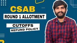 CSAB Round 1 Allotment, Cut-Off, Refund Policy, Auto Lock Choice, CSAB counselling 2021